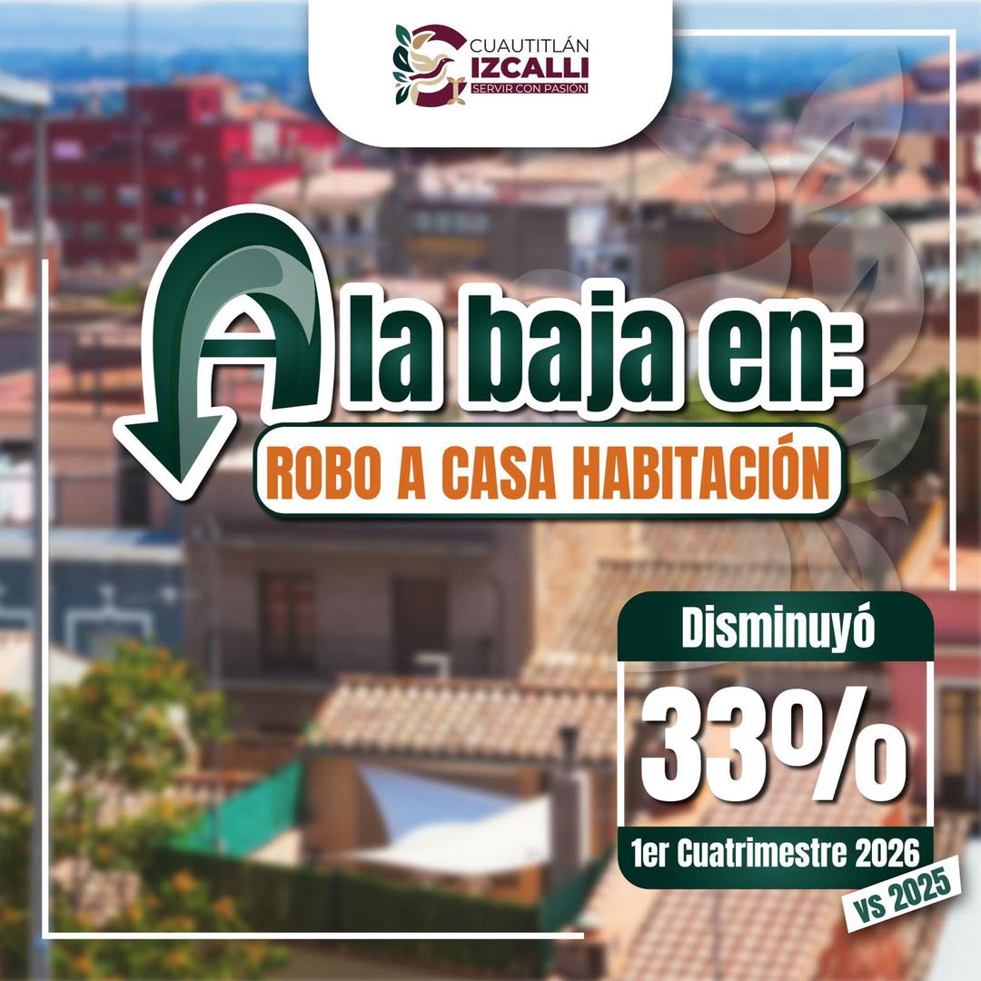 Cuautitlán Izcalli reduce 33% el robo a casa-habitación: SESNSP